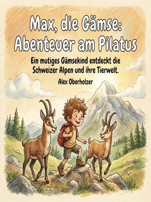cover image of Max, die Gämse--Abenteuer am Pilatus